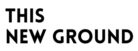 This New Ground